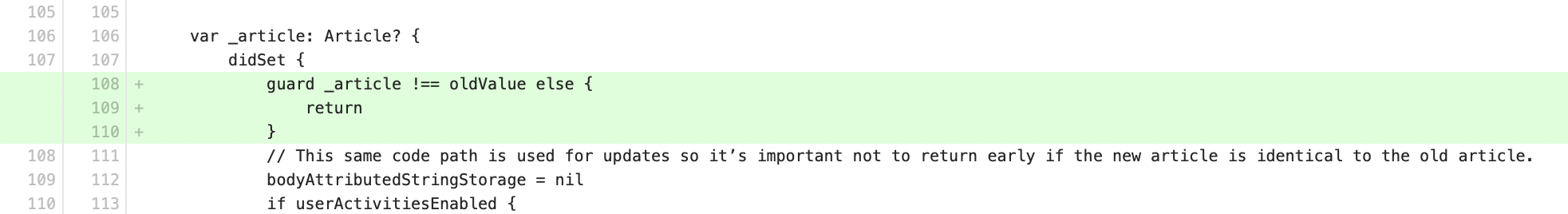 Screenshot of code commit showing added code “guard _article !== oldValue else { return }” with comment on the line below “This same code path is used for updates so it’s important not to return early if the new article is identical to the old article.”.