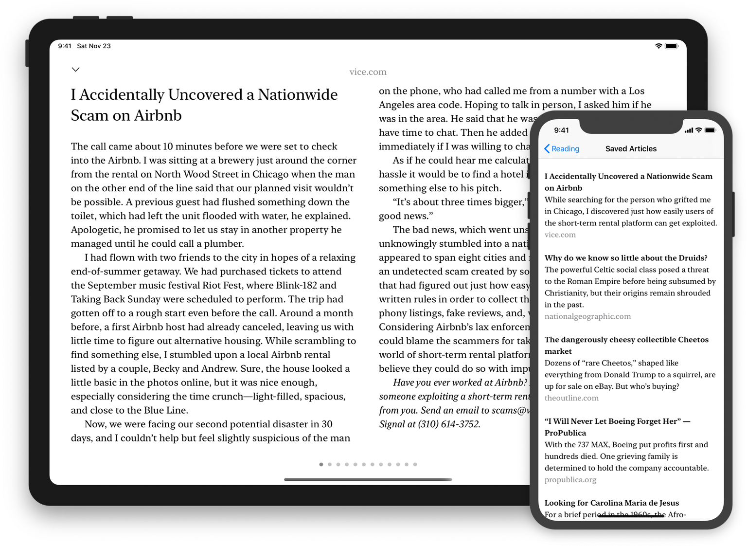 Image of a list of articles on an iPhone, in front of an article shown on an iPad in landscape. On the iPhone, each article shows the title, a summary, and the website the article is from. On the iPad, the article text is shown in a simple two column layout with no distractions. The article title is ‘I Accidentally Uncovered a Nationwide Scam on Airbnb and the website it’s from is vice.com.’